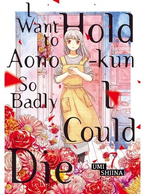 I Want to Hold Aono-Kun So Badly I Could Die Volume 7 - ebook